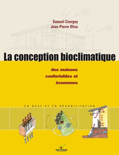 Couverture du livre La conception bioclimatique, Samuel Courgey et Jean-Pierre Oliva, éditions Terre Vivante